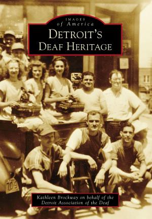Cover of the book Detroit's Deaf Heritage by Tim McNeese, Bev McNeese, Christi Lones