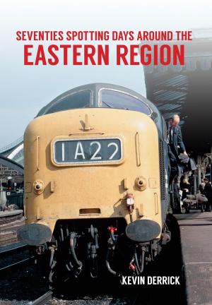 Book cover of Seventies Spotting Days Around the Eastern Region