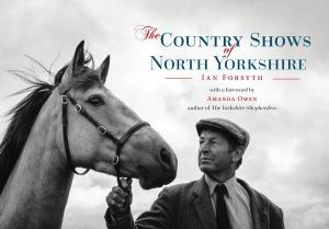Cover of the book The Country Shows of North Yorkshire by Andrew Gladwell