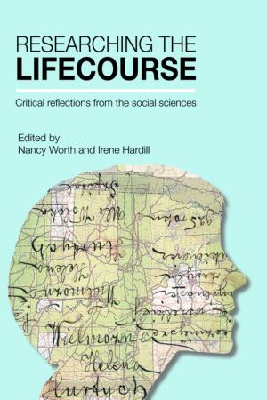 Cover of the book Researching the lifecourse by Deacon, Bob