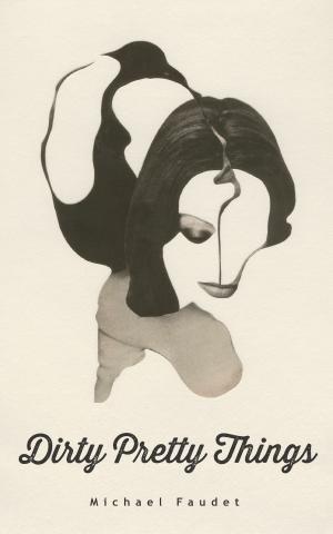 Cover of the book Dirty Pretty Things by Iain S. Thomas