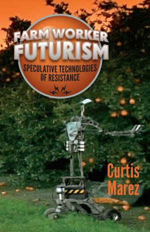 Cover of the book Farm Worker Futurism by Leigh Fondakowski