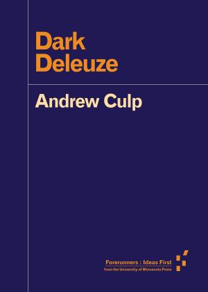 Cover of the book Dark Deleuze by Vidar Sundstøl