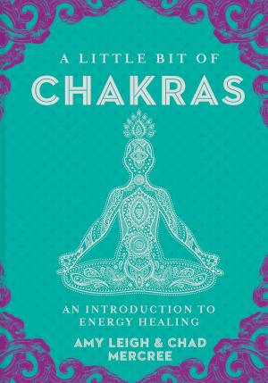 Cover of the book A Little Bit of Chakras by Krystina Castella