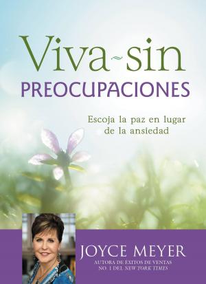 Cover of the book Viva sin preocupaciones by Elizabeth Grace Saunders