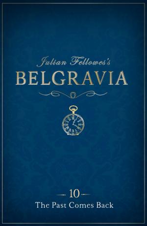 Book cover of Julian Fellowes's Belgravia Episode 10