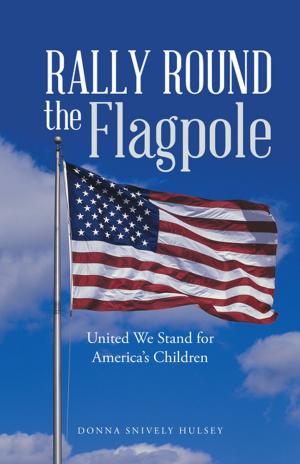 Cover of the book Rally Round the Flagpole by L. A. Jones