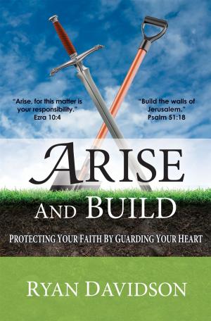 Cover of the book Arise and Build by Pia Thompson