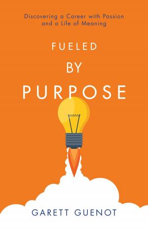 Cover of the book Fueled By Purpose by Mickey Douglas