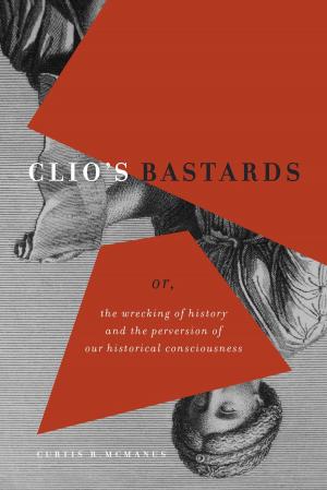 Cover of the book Clio's Bastards by Criss Hinson