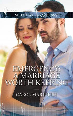 Cover of the book Emergency: A Marriage Worth Keeping by Christine Merrill, Linda Skye, Elizabeth Rolls