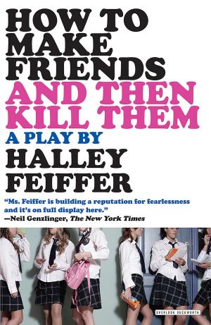Cover of the book How To Make Friends and Then Kill Them by Andi Eaton