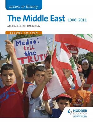 Cover of the book Access to History: The Middle East 1908-2011 Second Edition by Jacqueline Martin, Richard Wortley, Nicholas Price