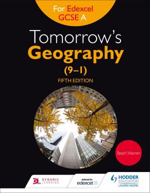 Cover of the book Tomorrow's Geography for Edexcel GCSE A Fifth Edition by Paul Morris