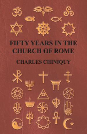 Cover of the book Fifty Years In The Church Of Rome by James Elroy Flecker