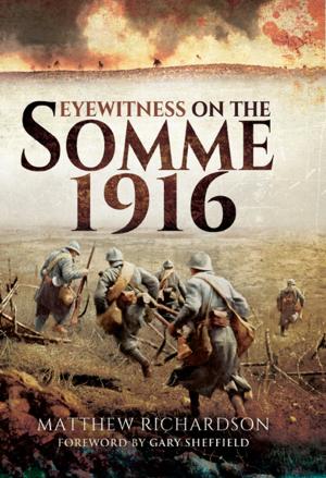 Cover of the book Eyewitness on the Somme 1916 by Barry Pickthall