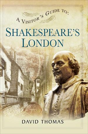 Cover of the book A Visitor's Guide to: Shakespeare's London by Nigel Jones, Count Berthold Schenk von Stauffenberg