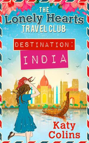Cover of the book Destination India (The Lonely Hearts Travel Club, Book 2) by Jeremy Purseglove