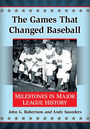 Cover of the book The Games That Changed Baseball by Michael N. Salda