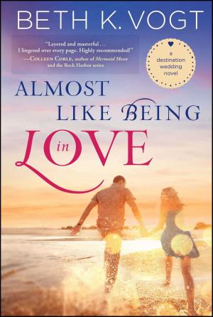 Cover of the book Almost Like Being in Love by DeVon Franklin, Meagan Good