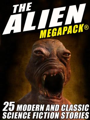 Book cover of The Alien MEGAPACK®: 25 Modern and Classic Science Fiction Stories