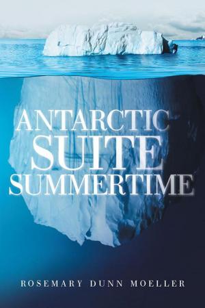 Cover of the book Antarctic Suite Summertime by Finbar Manghan