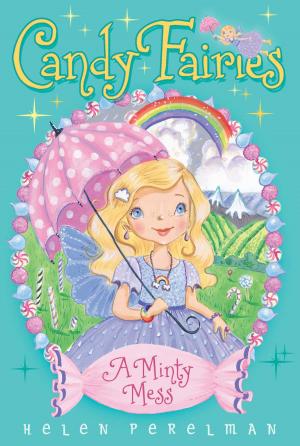 Cover of the book A Minty Mess by Jill Santopolo