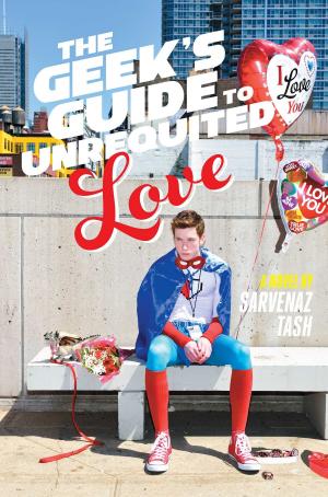 Cover of the book The Geek's Guide to Unrequited Love by Richard Engel