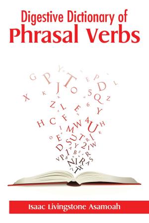 Cover of the book Digestive Dictionary of Phrasal Verbs by Joe Mutizwa