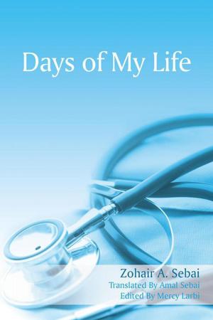 Cover of the book Days of My Life by Adrian Wee Kok Seng