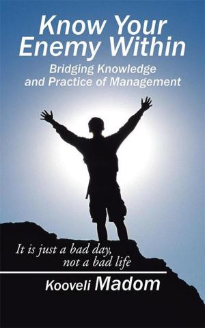 Cover of the book Know Your Enemy Within Bridging Knowledge and Practice of Management by Siddhi Shukal