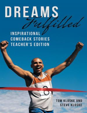 Cover of the book Dreams Fulfilled: Inspirational Comeback Stories Teacher's Edition by Joseph Michael Sepesy