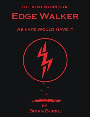 Cover of the book The Adventures of Edge Walker: As Fate Would Have It by T. Harish Kumar