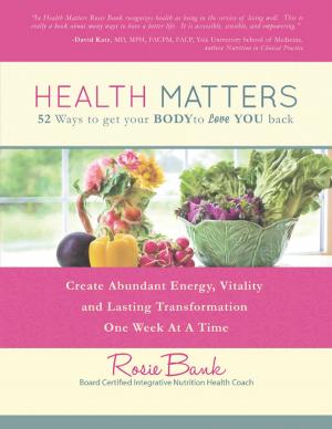 Cover of the book Health Matters: Fifty - Two Ways to Get Your Body to Love You Back by Robert Mark Schaeberle, Jeanne Schaeberle