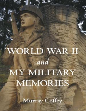 Cover of the book World War II and My Military Memories by Karin Jenkins