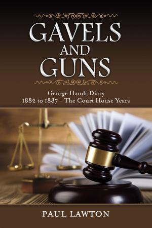 Cover of the book Gavels and Guns by Corinne McKay