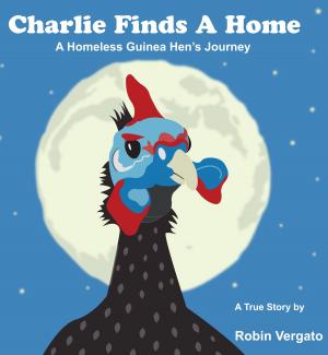 Cover of the book Charlie Finds a Home by John Beaulieu N.D. PH.D.