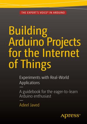 Cover of the book Building Arduino Projects for the Internet of Things by yann szwec
