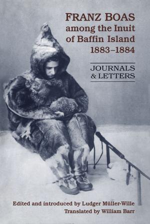 Cover of the book Franz Boas among the Inuit of Baffin Island, 1883-1884 by Paul Robert Magocsi