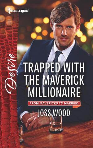 Book cover of Trapped with the Maverick Millionaire