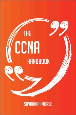 Cover of the book The CCNA Handbook - Everything You Need To Know About CCNA by Matthew Olsen