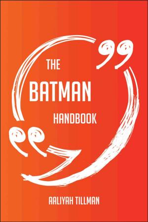 Cover of the book The Batman Handbook - Everything You Need To Know About Batman by Henry Decker