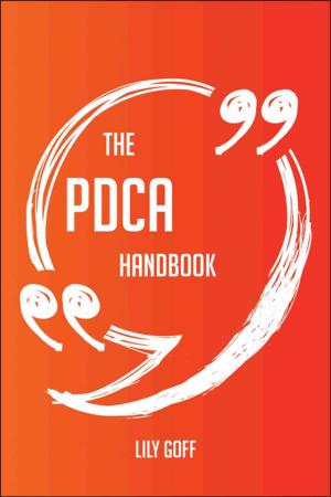 Cover of the book The Pdca Handbook - Everything You Need To Know About Pdca by Paul Myron Anthony Linebarger