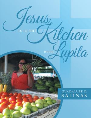 Cover of the book Jesus Is in the Kitchen with Lupita by Olivia Simon
