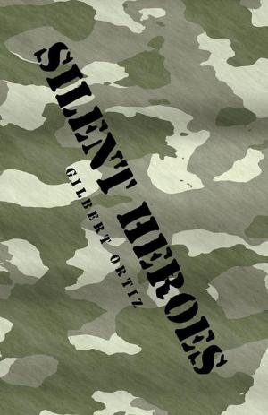 Cover of the book Silent Heroes by Leslie Peterson