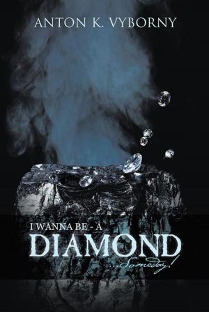bigCover of the book I Wanna Be - a Diamond . . . Someday! by 