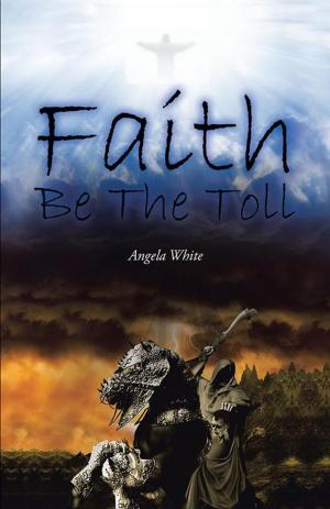 bigCover of the book Faith Be the Toll by 