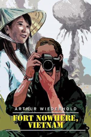Cover of the book Fort Nowhere, Vietnam by Ken Layton