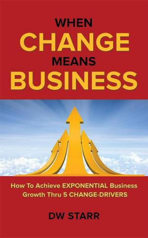 Cover of the book When Change Means Business by James H. Manahan