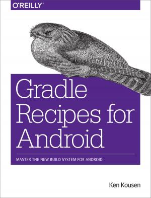 Cover of the book Gradle Recipes for Android by Ken Getz, Paul Litwin, Andy Baron